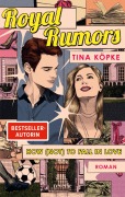 Cover-Bild zum Titel 'Royal Rumors: How (Not) to Fall in Love' von 'Tina Köpke'