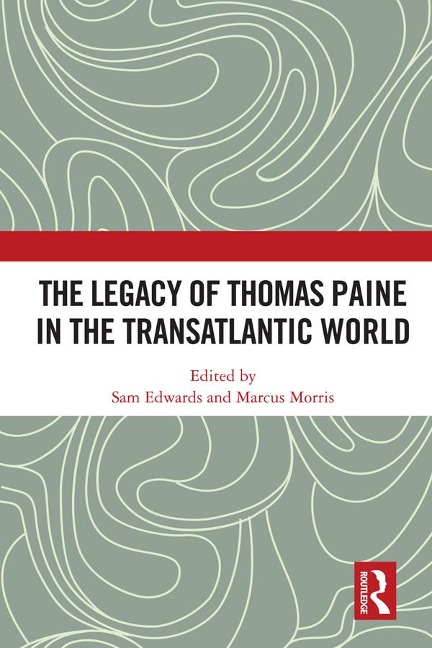 The Legacy of Thomas Paine in the Transatlantic World - 