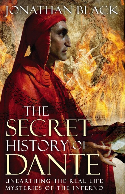 The Secret History of Dante - Jonathan Black