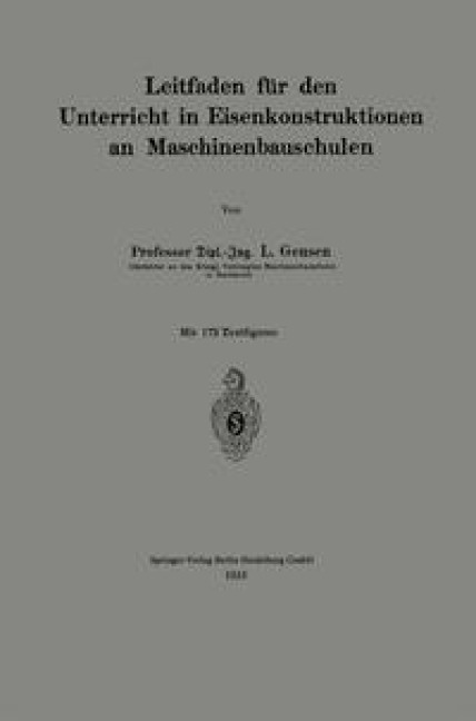 Leitfaden für den Unterricht in Eisenkonstruktionen an Maschinenbauschulen - L. Geusen
