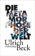 Cover-Bild zum Titel 'Die Metamorphose der Welt' von 'Ulrich Beck'