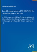 Cover-Bild zum Titel 'Durchführungsverordnung (EU) 2024/1475 der Kommission vom 30. Mai 2024' von 'Europäische Kommission'