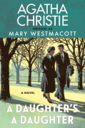 Cover-Bild zum Titel 'A Daughter's a Daughter' von 'Agatha Christie, Mary Westmacott'