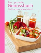 Cover-Bild zum Titel 'Das gesunde Genussbuch' von 'Anja Blumenberg'
