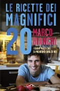 Cover-Bild zum Titel 'Le ricette dei magnifici 20. I buoni piatti che si prendono cura di noi' von 'Marco Bianchi'