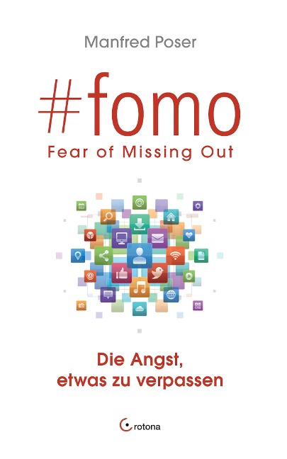 #fomo - Fear of Missing Out. Die Angst, etwas zu verpassen - Manfred Poser