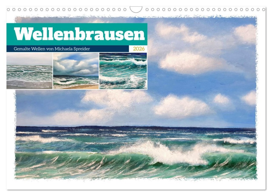 Wellenbrausen - Gemalte Wellen von Michaela Spreider (Wandkalender 2026 DIN A3 quer), CALVENDO Monatskalender - Michaela Schimmack