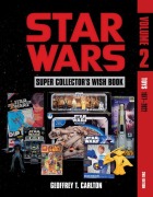 Star Wars Super Collector's Wish Book, Vol. 2 - Geoffrey T Carlton