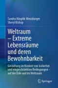 Cover-Bild zum Titel 'Weltraum - Extreme Lebensräume und deren Bewohnbarkeit' von 'Sandra Häuplik-Meusburger, Sheryl Bishop'