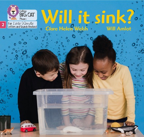 Big Cat Phonics for Little Wandle Letters and Sounds Revised - Will It Sink? - Clare Helen Welsh