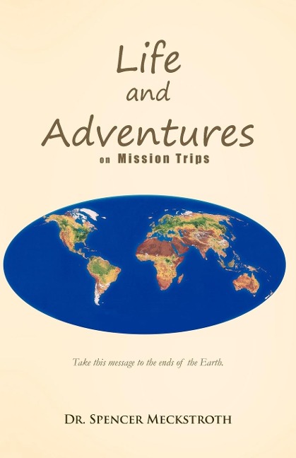 Life and Adventures on Mission Trips - Spencer Meckstroth