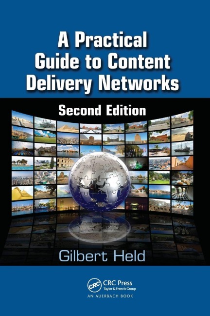 A Practical Guide to Content Delivery Networks - Gilbert Held