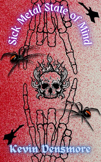 Sick Metal State of Mind - Kevin Densmore