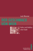Cover-Bild zum Titel 'Der Geschmack von Wien' von 'Lutz Musner'