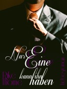 Cover-Bild zum Titel 'Nur Eine kann ihn haben' von 'Rike Thome'
