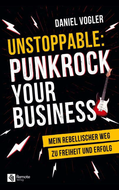 Unstoppable: Punkrock your Business - Daniel Vogler