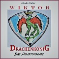 Cover-Bild zum Titel 'Wiktor Drachenkönig' von 'Steven Huber'