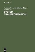 System-Transformation - Herbert Biermann, Elisabeth Einig, Frank Hesse