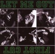 Split-CD - Let Me Out/First Cut