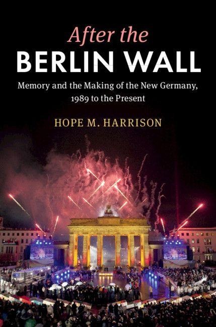 After the Berlin Wall - Hope M. Harrison