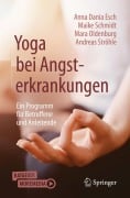 Cover-Bild zum Titel 'Yoga bei Angsterkrankungen' von 'Anna Dania Esch, Andreas Ströhle, Maike Schmidt, Mara Oldenburg'
