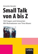 Cover-Bild zum Titel 'Small Talk von A bis Z' von 'Annette Kessler'