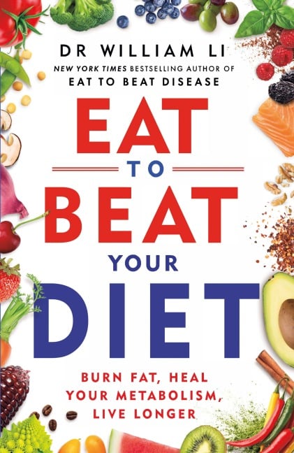 Eat to Beat Your Diet - William Li