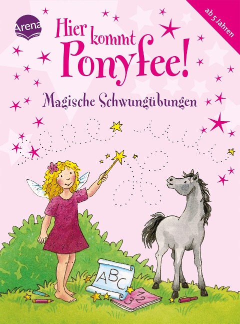 Hier kommt Ponyfee! Magische Schwungübungen - Barbara Zoschke