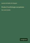 Cover-Bild zum Titel 'Études d'ornithologie européenne' von 'Anatole de Madre de Norguet'