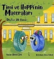 Timi ve Hoppinin Maceralari - Okulun Ilk Günü - Demet Zirh