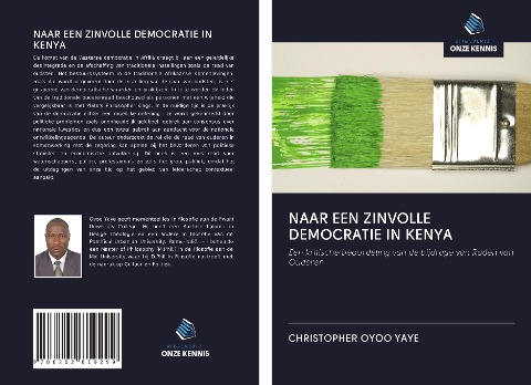 NAAR EEN ZINVOLLE DEMOCRATIE IN KENYA - Christopher Oyoo Yaye