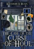 The Case of the Curse of Houl: Chapter Two Excerpt (The Wolflock Cases Excerpts Vol. One, #3) - Rhiannon D. Elton