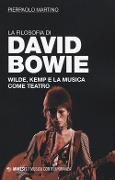 Cover-Bild zum Titel 'La filosofia di David Bowie. Wilde, Kemp e la musica come teatro' von 'Pierpaolo Martino'