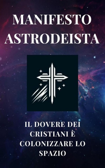 Manifesto Astrodeista (astrodeism) - Simone Nespolo