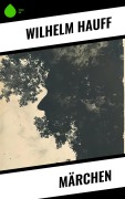 Cover-Bild zum Titel 'Märchen' von 'Wilhelm Hauff'