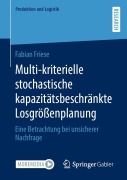 Cover-Bild zum Titel 'Multi-kriterielle stochastische kapazitätsbeschränkte Losgrößenplanung' von 'Fabian Friese'