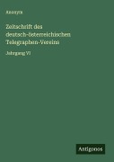 Cover-Bild zum Titel 'Zeitschrift des deutsch-österreichischen Telegraphen-Vereins' von 'Anonym'