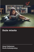 Cover-Bild zum Titel 'Du¿e miasta' von 'Vasyl Dzhaman, Pavlo Koliadynskyy'