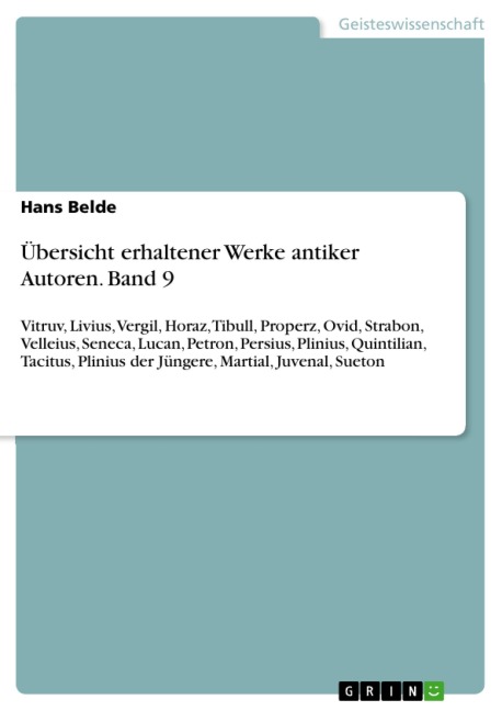 Übersicht erhaltener Werke antiker Autoren. Band 9 - Hans Belde