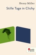 Cover-Bild zum Titel 'Stille Tage in Clichy' von 'Henry Miller'