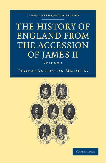 The History of England from the Accession of James II - Volume 1 - Thomas Babington Macaulay
