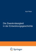 Cover-Bild zum Titel 'Die Zweckmässigkeit in der Entwicklungsgeschichte' von 'Karl Peter'