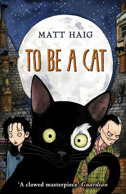To Be A Cat - Matt Haig