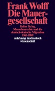 Cover-Bild zum Titel 'Die Mauergesellschaft' von 'Frank Wolff'
