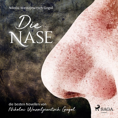Die Nase (Ungekürzt) - Nikolai Wassiljewitsch Gogol