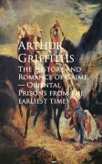 The History and Romance of Crime - Arthur Griffiths