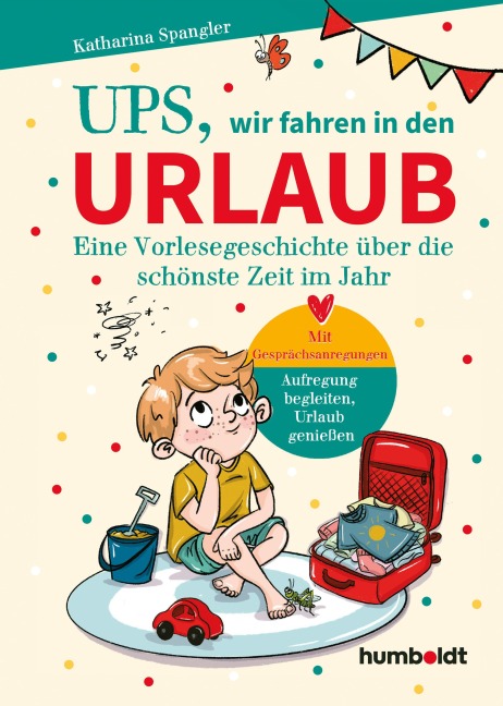 Ups, wir fahren in den Urlaub - Katharina Spangler