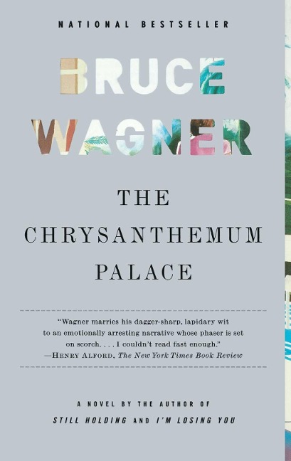 The Chrysanthemum Palace - Bruce Wagner