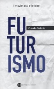 Cover-Bild zum Titel 'Futurismo' von 'Claudia Salaris'