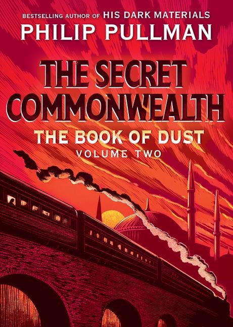 The Book of Dust: The Secret Commonwealth (Book of Dust, Volume 2) - Philip Pullman
